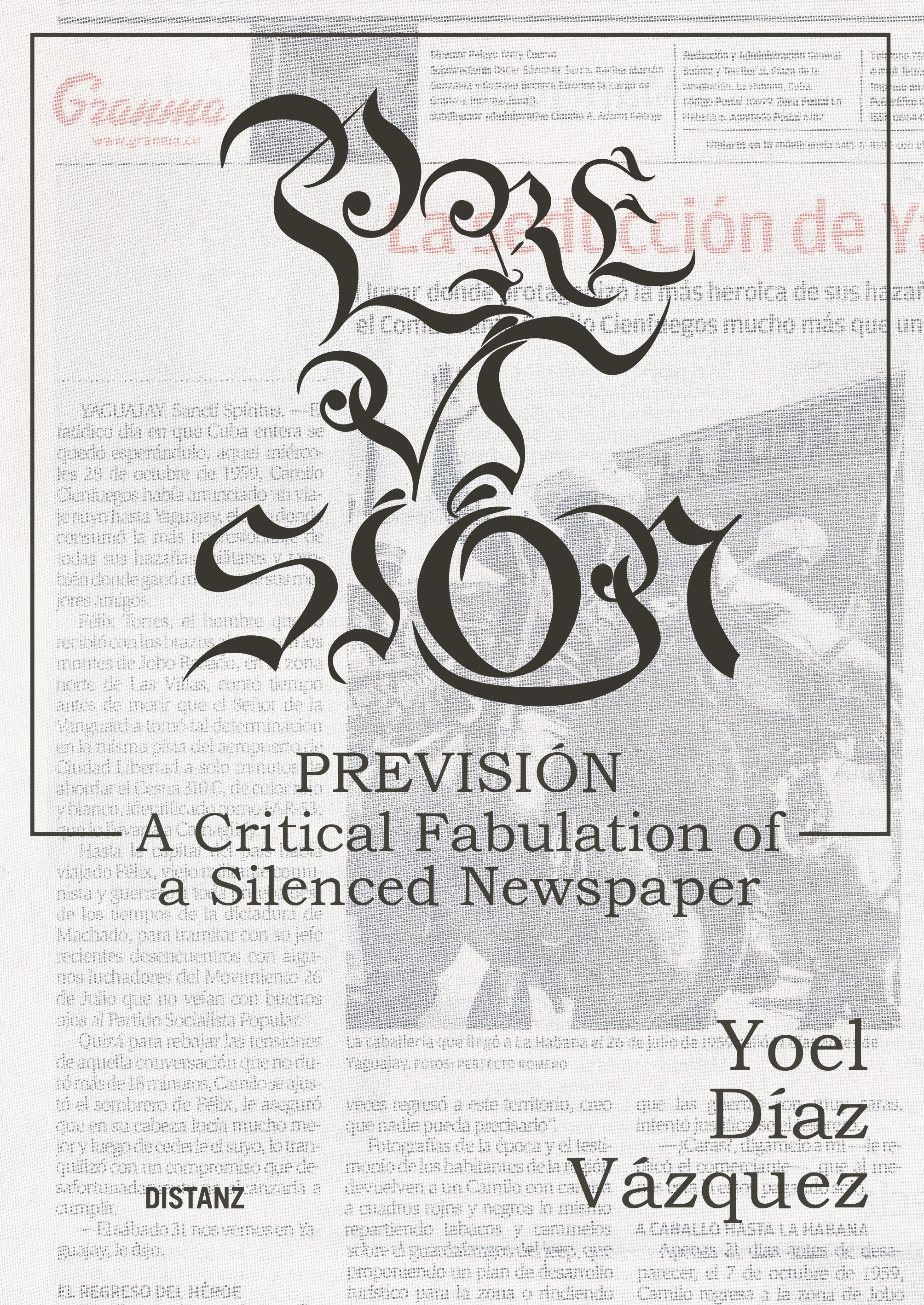 Buchcover Previsión: A Critical Fabulation of a Silenced Newspaper