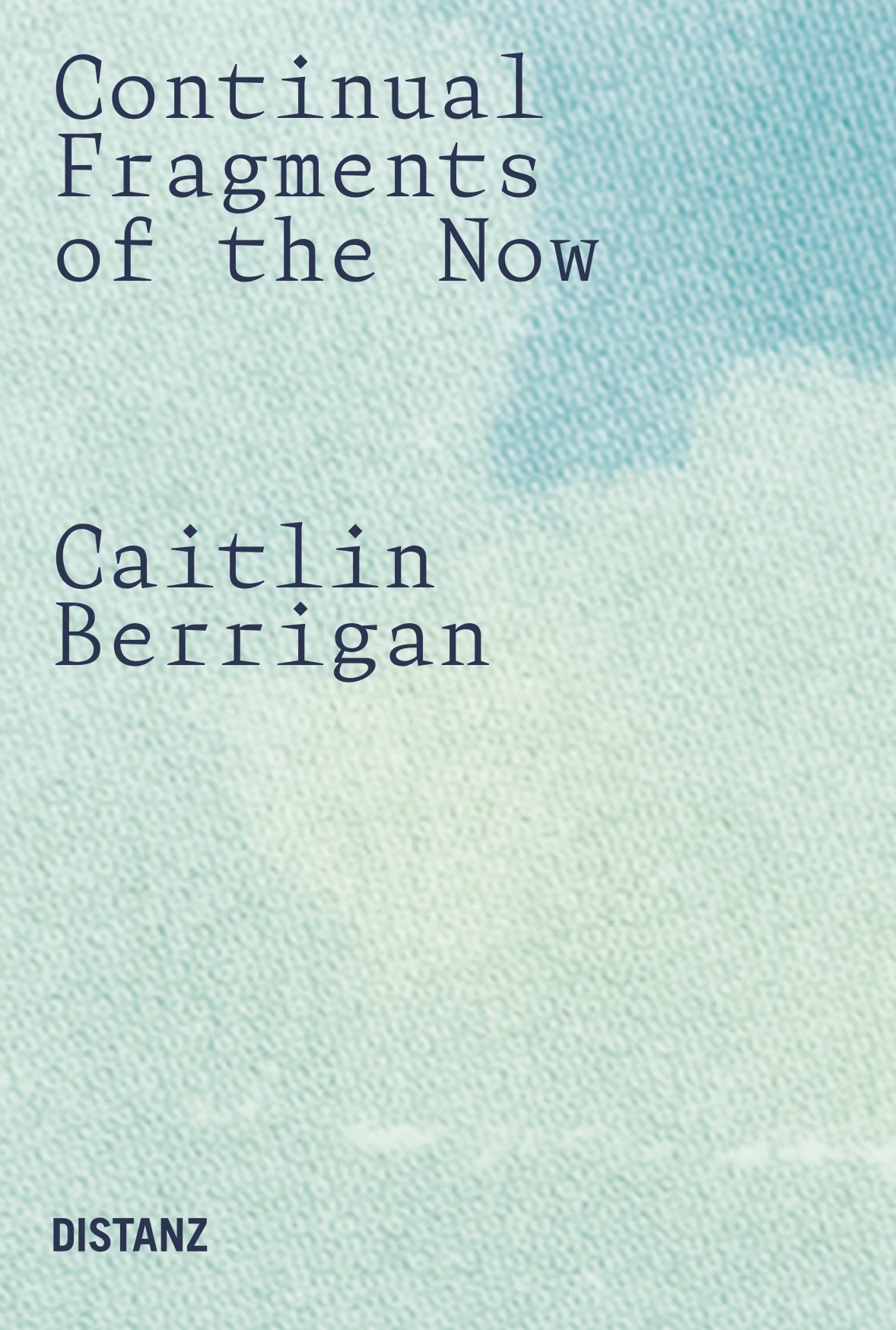 Buchcover Continual Fragments of the Now