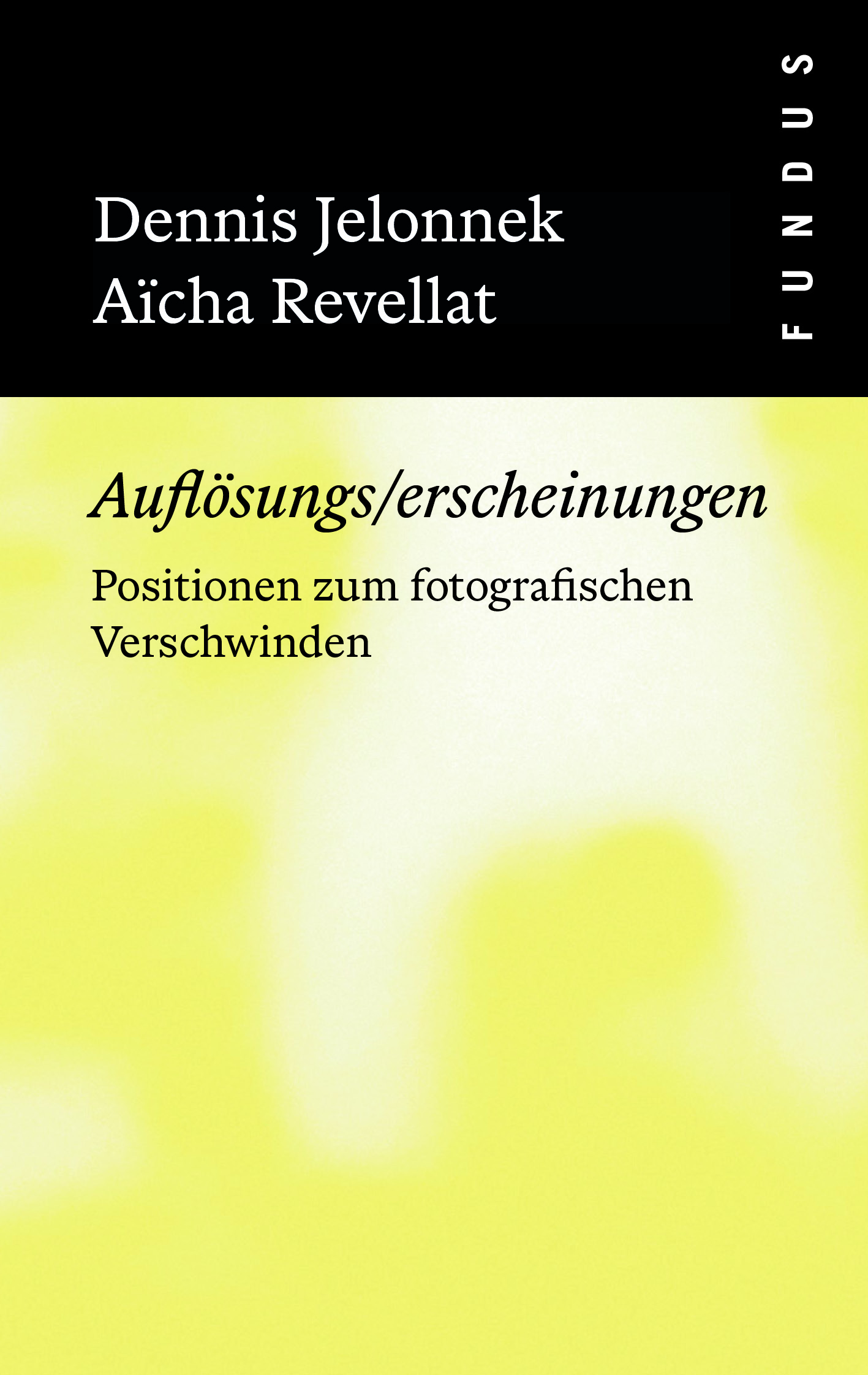 Bookcover Auflösungs/erscheinungen. Positionen zum fotografischen Verschwinden