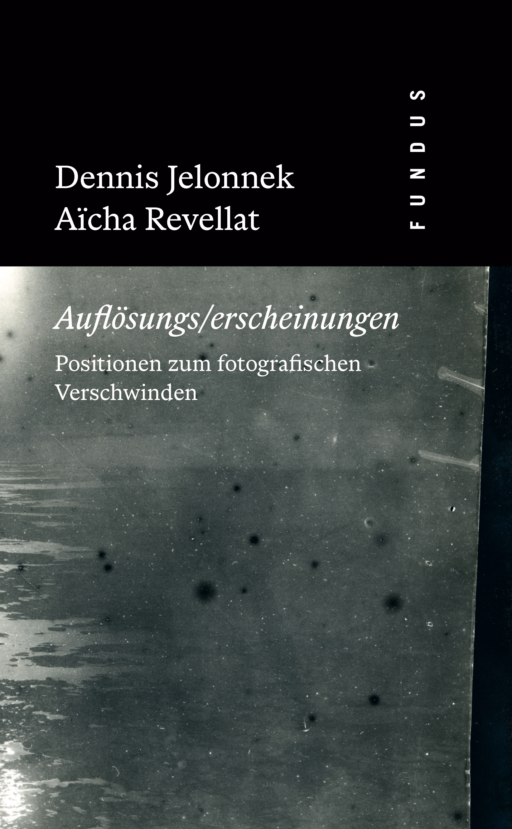 Buchcover Auflösungs/erscheinungen. Positionen zum fotografischen Verschwinden